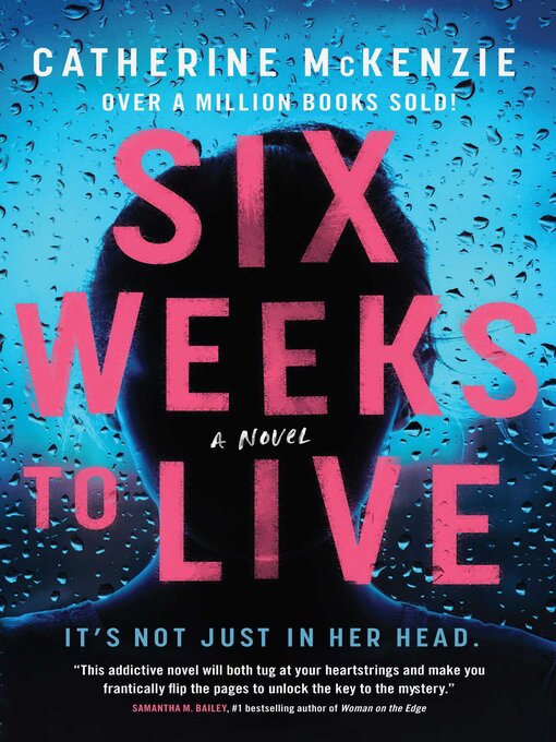 Title details for Six Weeks to Live by Catherine McKenzie - Available